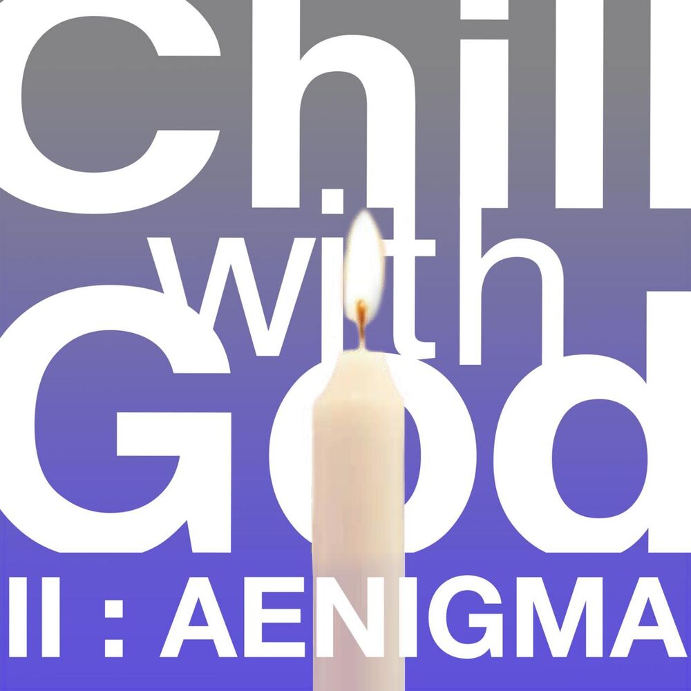 Picture of Chill With God II : Aenigma