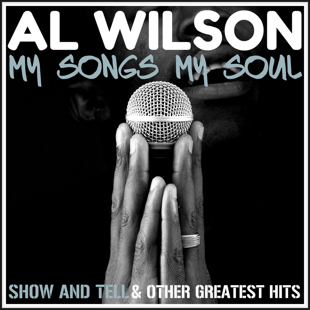 Album cover of My Songs, My Soul - Show and Tell & Other Greatest Hits