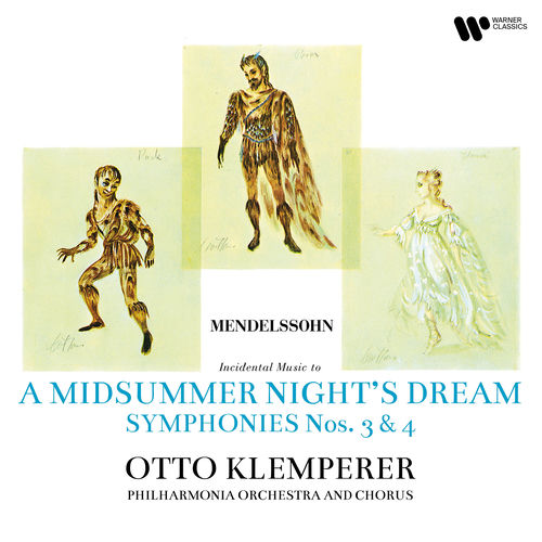 Mendelssohn: A Midsummer Night's Dream, Symphonies Nos. 3 "Scottish" & 4 "Italian"