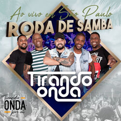 Cover of Roda de Samba, Tirando Onda por Aí (Ao Vivo em São Paulo)