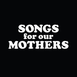Cover of Songs for Our Mothers
