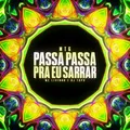 Mtg Passa Passa pra Eu Sarrar