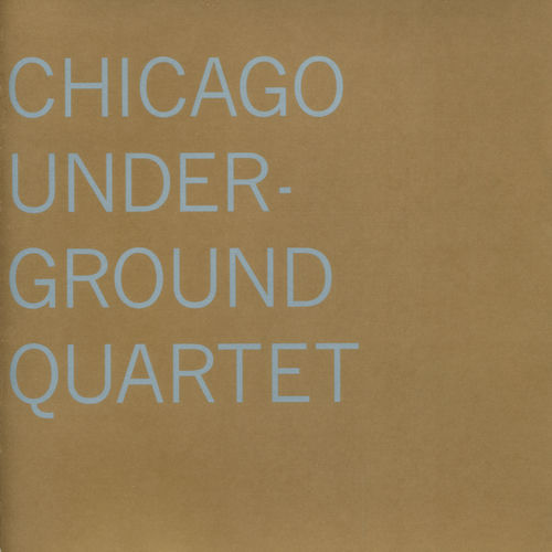 Chicago Underground Quartet sleeve
