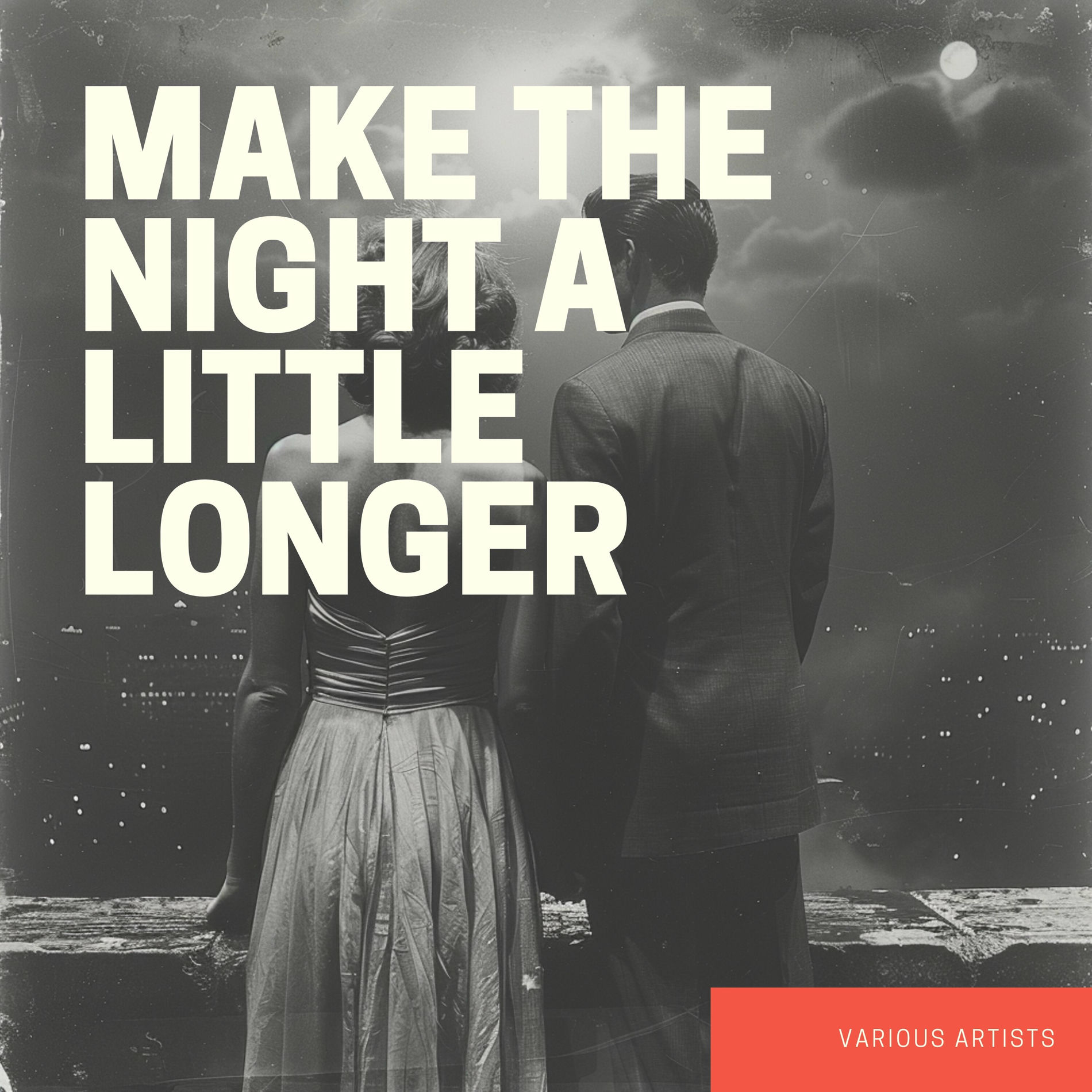 Album cover of Make the Night a Little Longer