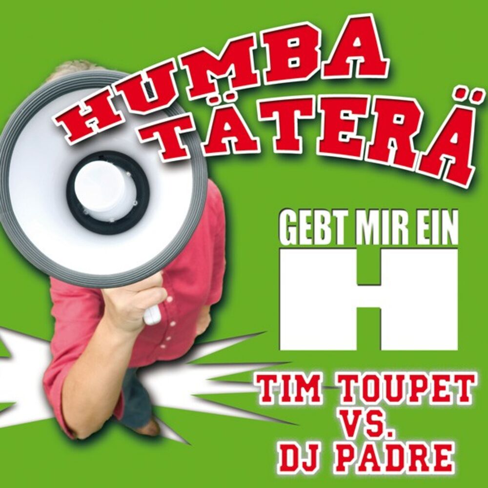 Picture of Humba Täterä (Gebt Mir Ein H vs. DJ Padre)
