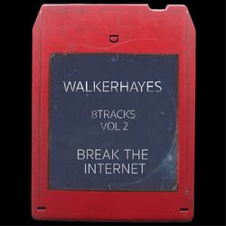 Cover of 8Tracks, Vol. 2: Break the Internet
