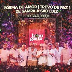 Cover of Poema de Amor / Trevo de Paz / De Sampa a São Luiz (Ao Vivo)