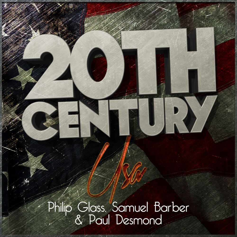 Picture of 20th Century Usa: Philip Glass, Samuel Barber & Paul Desmond