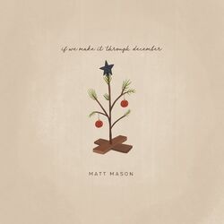 Cover of If We Make It Through December