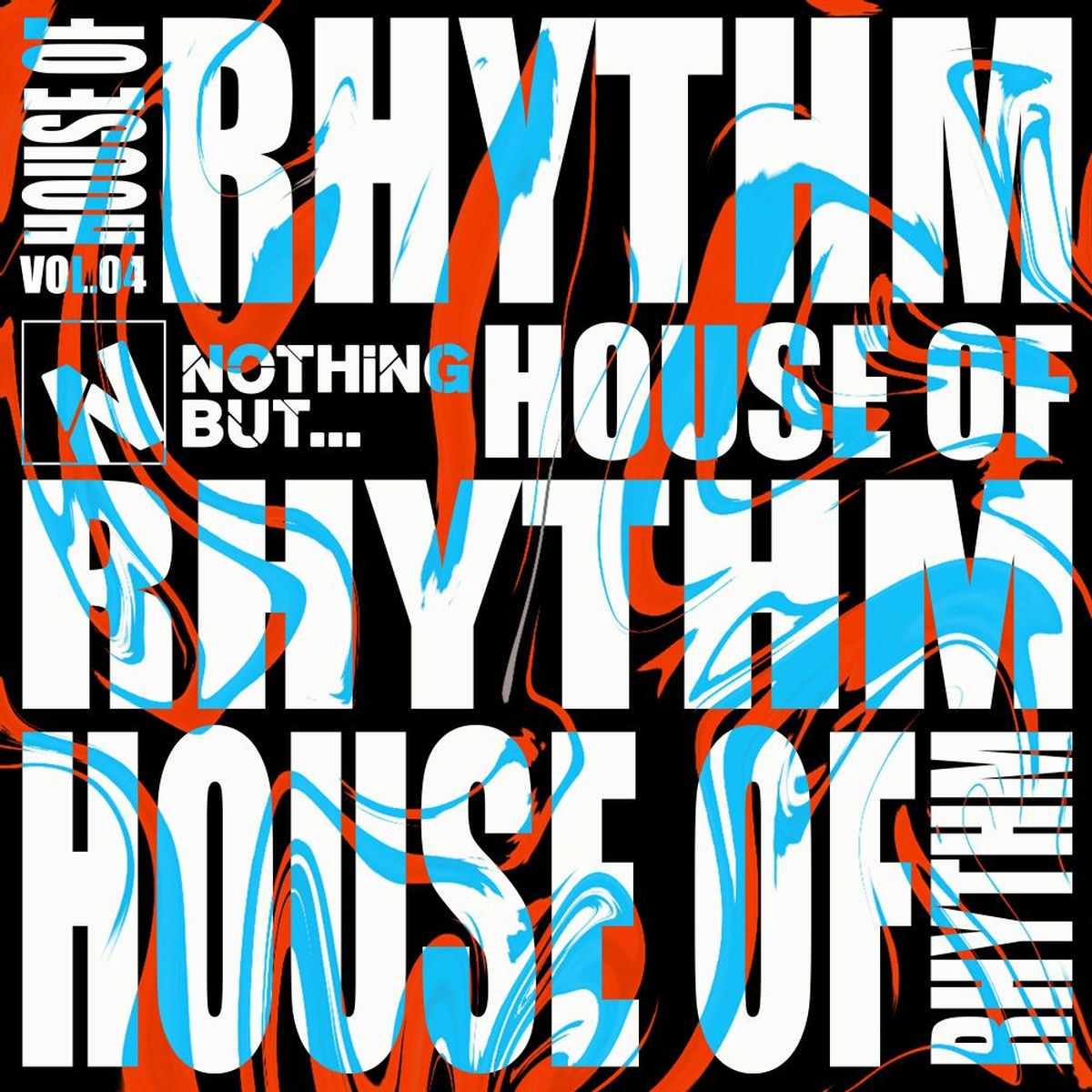 Album cover of Nothing But... House of Rhythm, Vol. 04