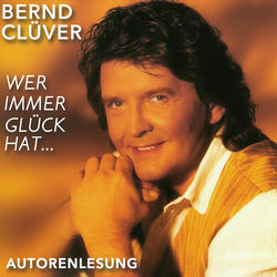 Wer immer Glück hat