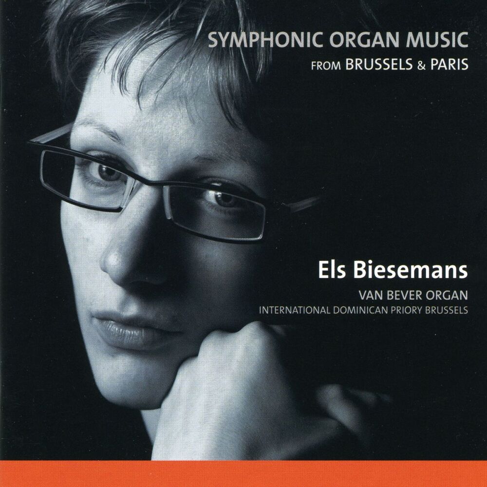 Picture of Symphonic Organ Music from Brussels and Paris, Franck, Gilson, Moulaert, Aubertin, Vierne