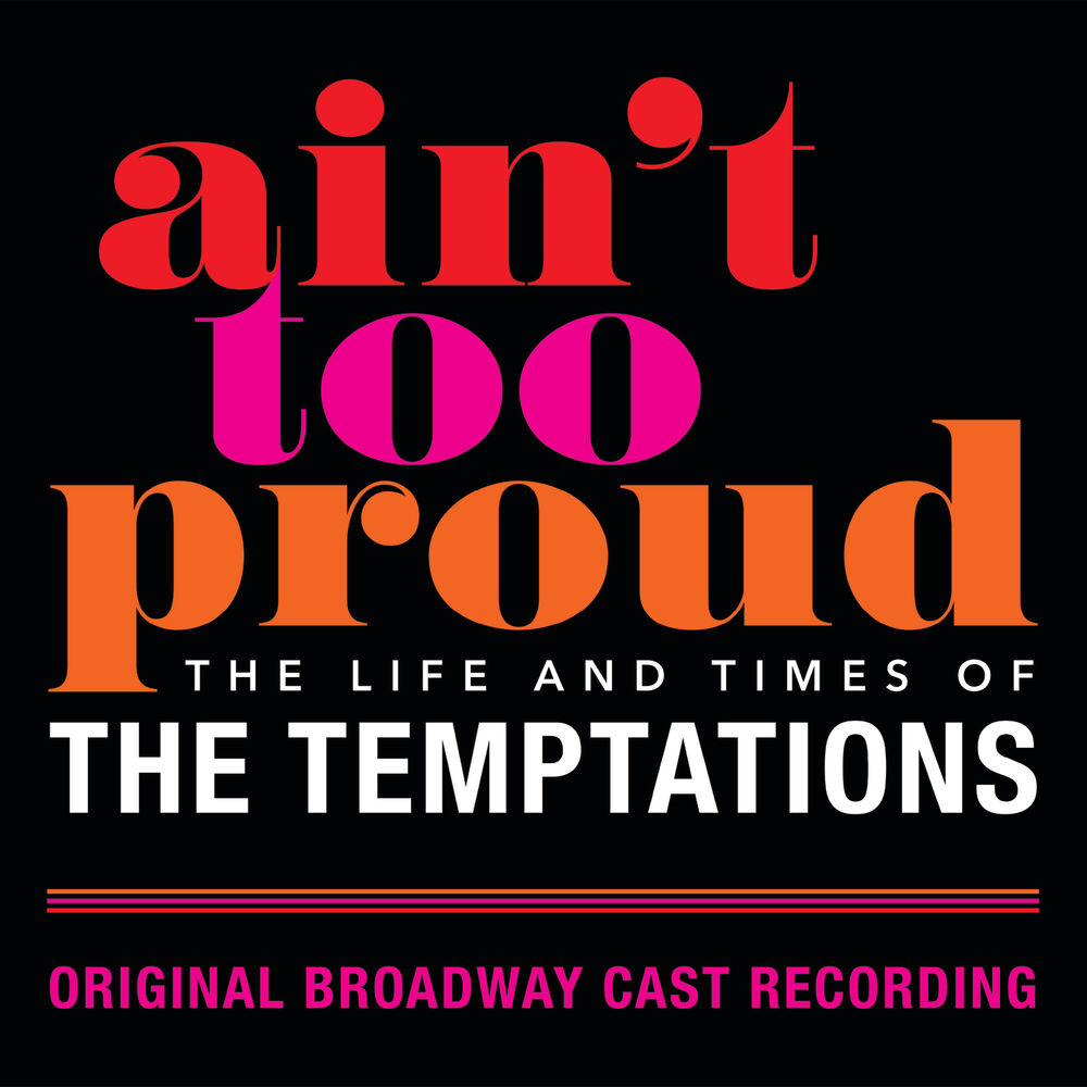 Picture of Ain't Too Proud: The Life And Times Of The Temptations (Original Broadway Cast Recording)