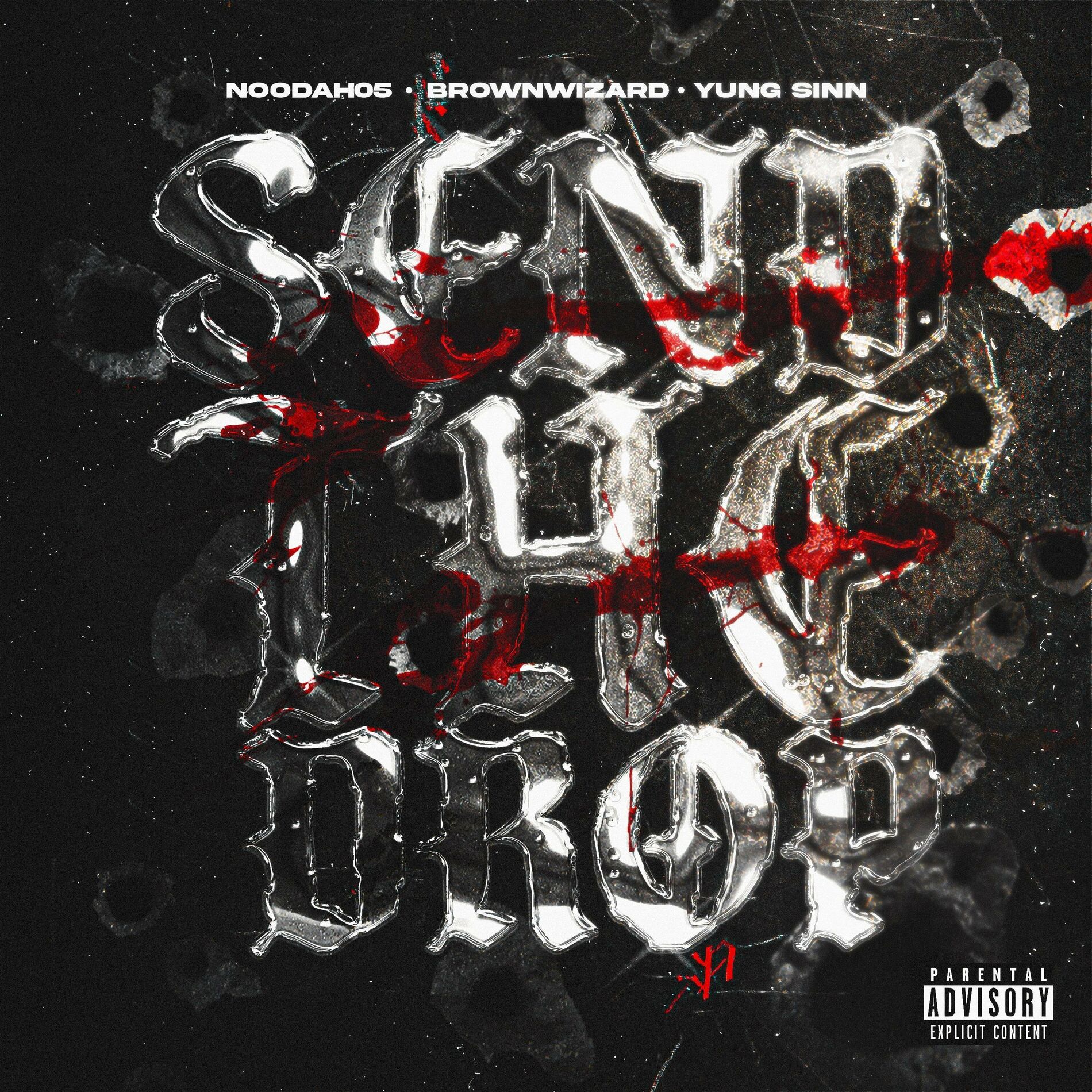 Album cover of Send The Drop (feat. Noodah05 & Yung Sinn)