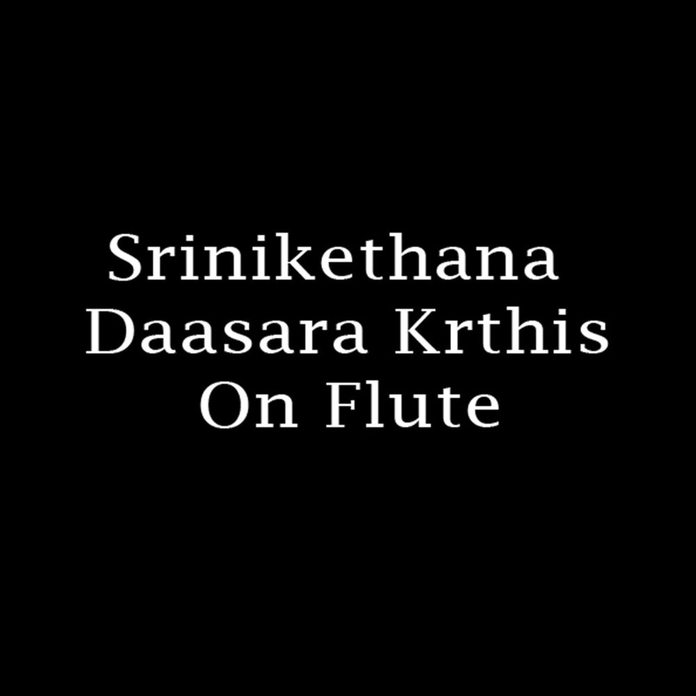 Picture of Srinikethana - Daasara Krthis on Flute