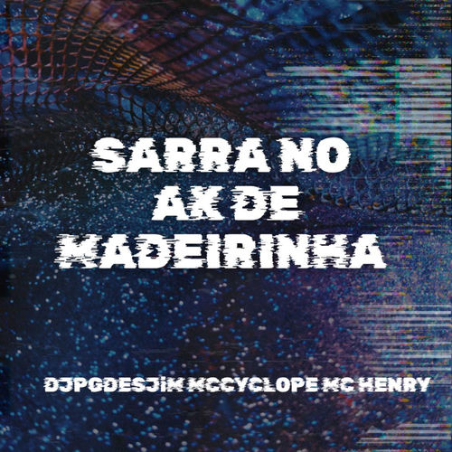Sarra no Ak de Madeirinha