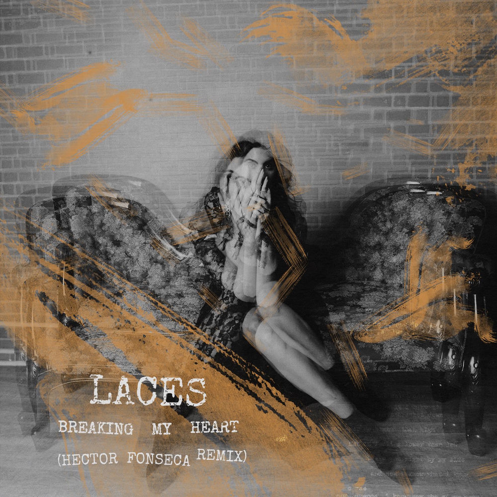 Album artwork for Breaking My Heart (Hector Fonseca Remix) by Laces