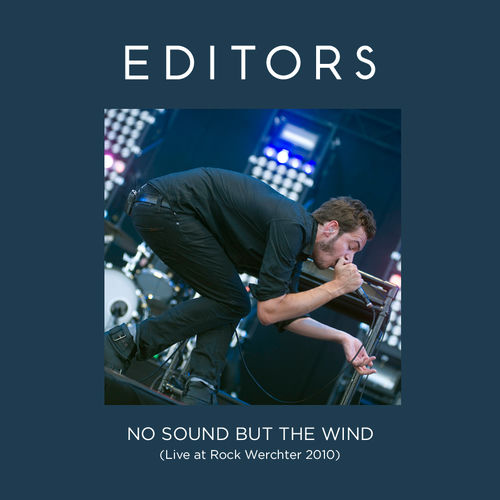 No Sound but the Wind - Live at Rock Werchter 2010 by Editors - 85 BPM