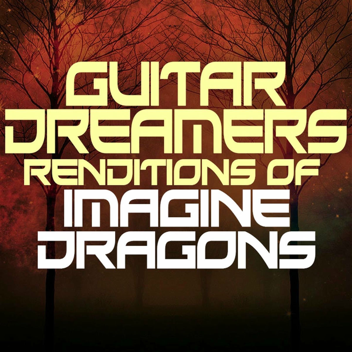 Album cover of Guitar Dreamers Renditions of Imagine Dragons