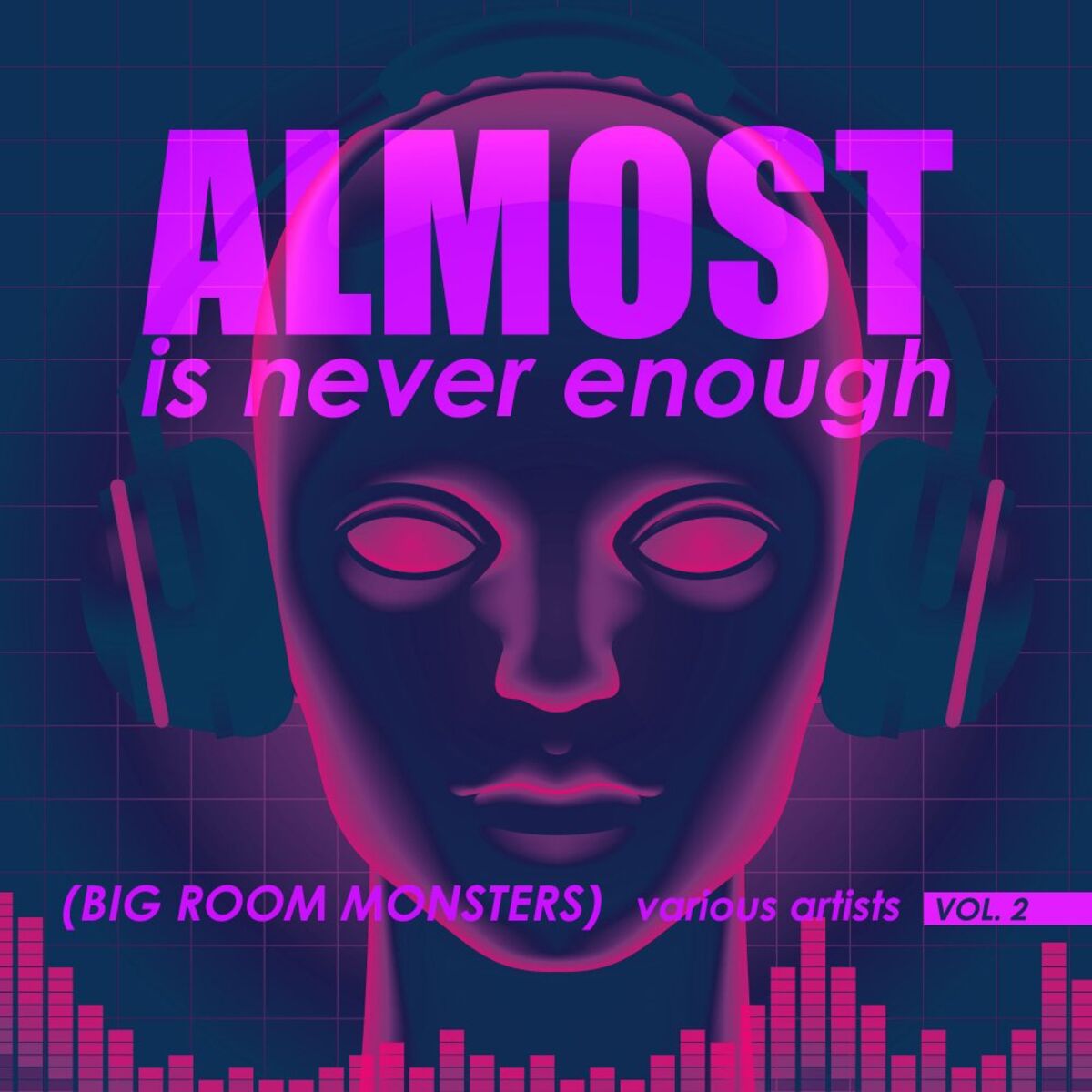 Album cover of Almost Is Never Enough, Vol. 2 (Big Room Monsters)