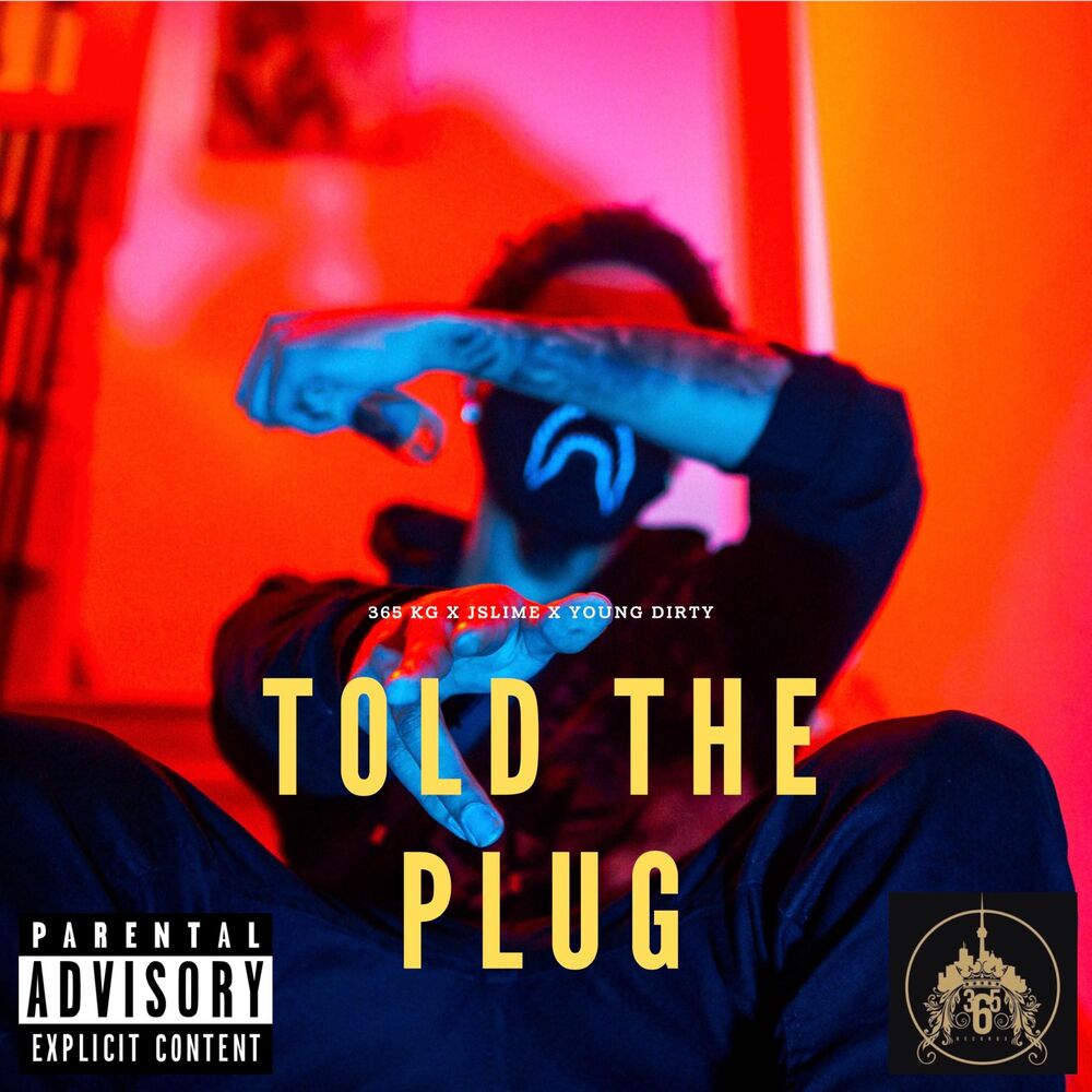 Picture of Told the Plug (feat. Jslime & Young Dirty)