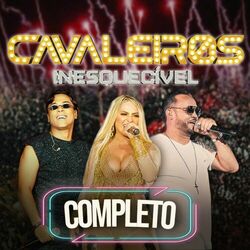 Cover of Cavaleiros: Inesquecível Completo (Ao Vivo)