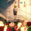Love Me