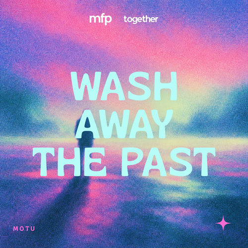 Wash Away The Past