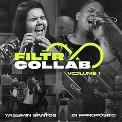 Cover of Filtr Collab - Yasmin Santos e Di Propósito Vol 1.