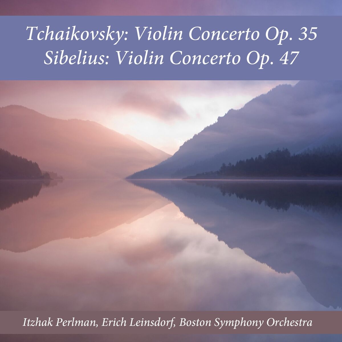 Album cover of Tchaikovsky: Violin Concerto, Op. 35 - Sibelius: Violin Concerto, Op. 47