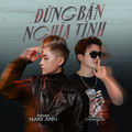 Đừng B&aacute;n Nghĩa T&igrave;nh