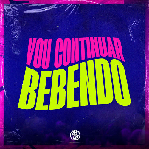 Vou Continuar Bebendo