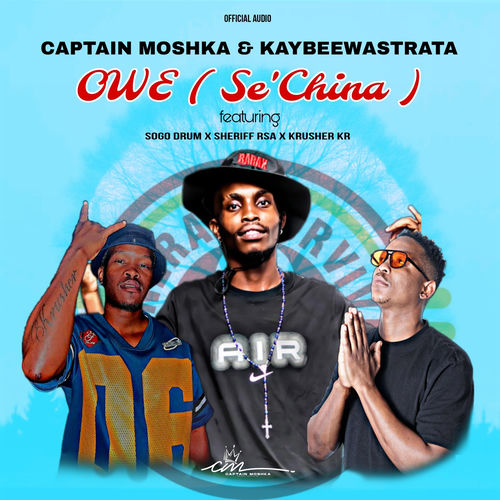 Owe (Se'China) (feat. KaybeeWastrata, Sheriff Rsa, Sogo Drum & Krusher KR)