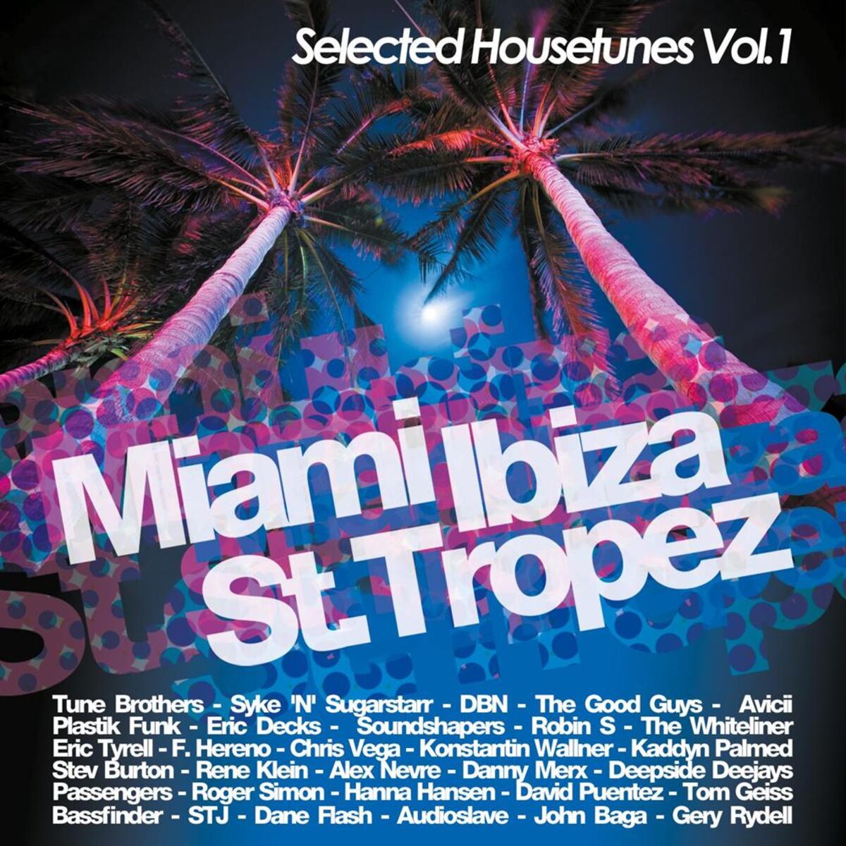 Album cover of Miami Ibiza St. Tropez - Selected Housetunes, Vol. 1