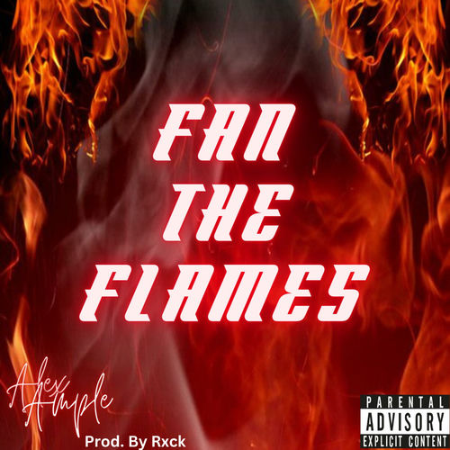 Fan The Flames (feat. Rxck)
