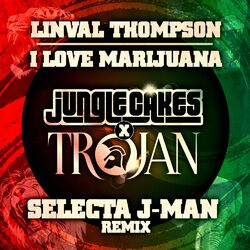 Cover of I Love Marijuana (Selecta J-Man Remix - Edit)