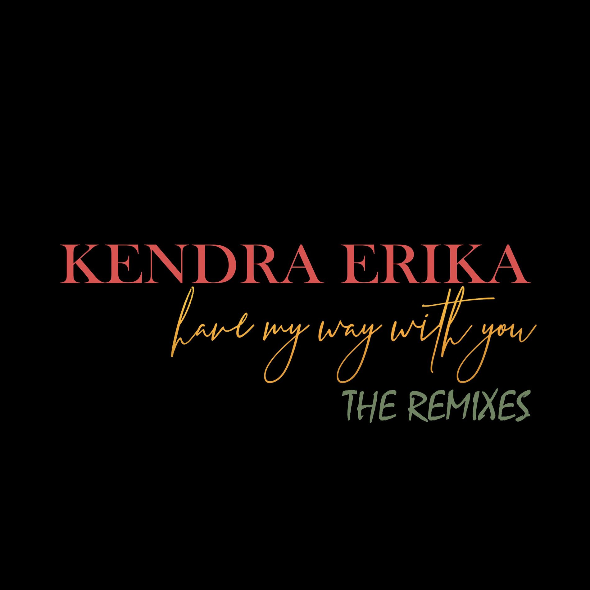 Album cover of Have My Way With You (The Remixes)