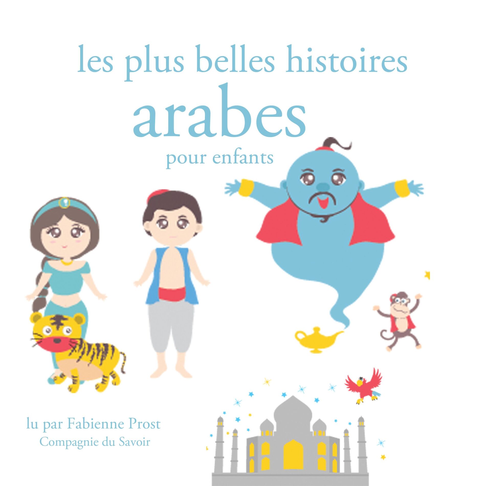 Album cover of Les plus belles histoires arabes pour les enfants (Les plus beaux contes pour enfants)