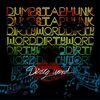 Dumpstaphunk - Dirty Word