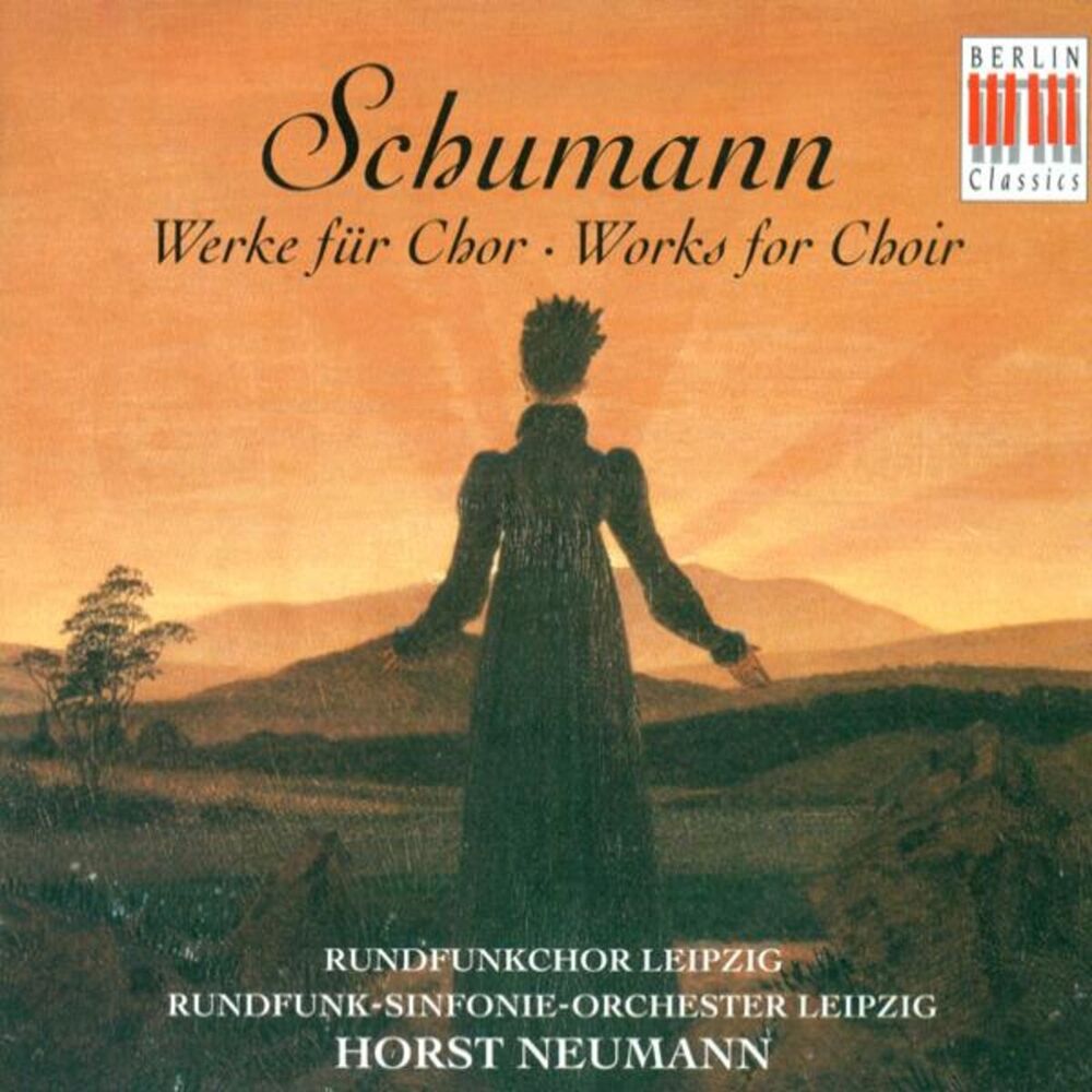 Picture of Robert Schumann: Choral Music (Leipzig Radio Chorus, Leipzig Radio Symphony, Neumann)