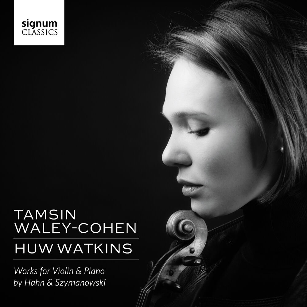 Picture of Tamsin Waley-Cohen & Huw Watkins: Works for Violin & Piano by Hahn and Szymanowski
