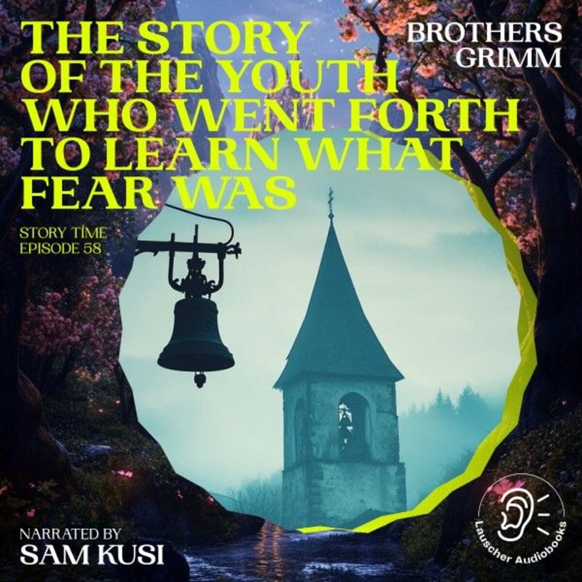 Album cover of The Story of the Youth Who Went Forth to Learn What Fear Was (Story Time, Episode 58)