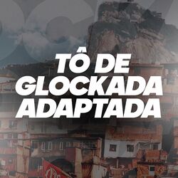 Cover of Tô de Glockada Adaptada (Remix)