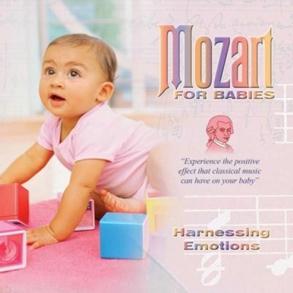 Album cover of Mozart For Babies Harnessing Emotions