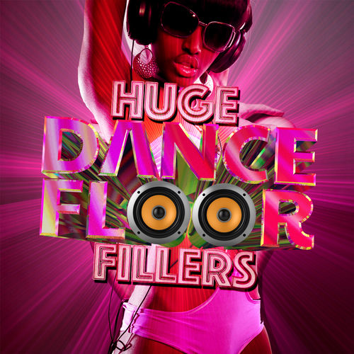 Massive Dancefloor Fillers - Huge Dance Floor Fillers | Deezer