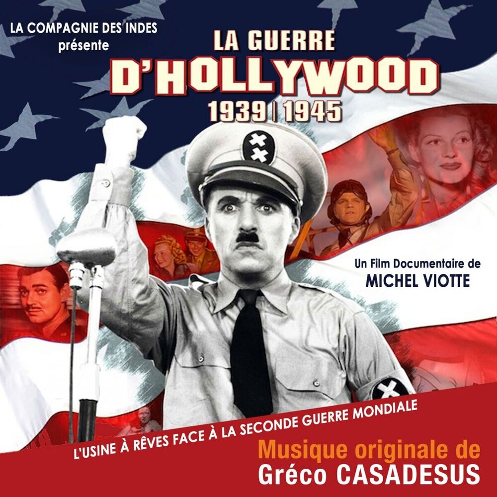 Picture of La guerre d'Hollywood 1939-1945 : L'usine à rêves face à la Seconde Guerre mondiale (Bande originale du film de Michel Viotte)