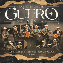 Cover of Las Pisteadas Del Güero Garrochas (En Vivo)