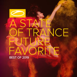 Cover of A State Of Trance: Future Favorite - Best Of 2019