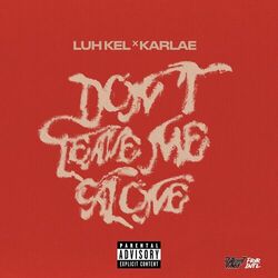 Don't Leave Me Alone