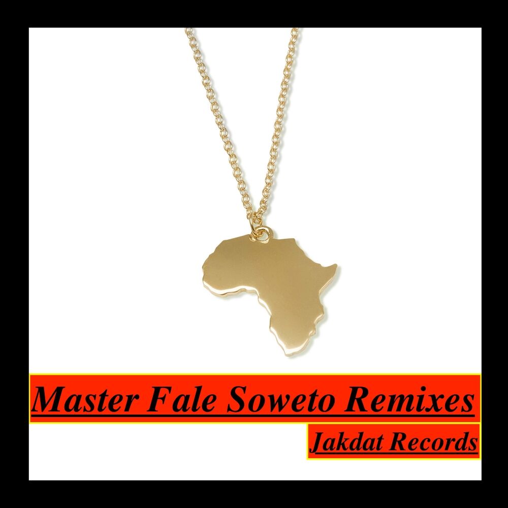 Picture of Master Fale Soweto Remixes